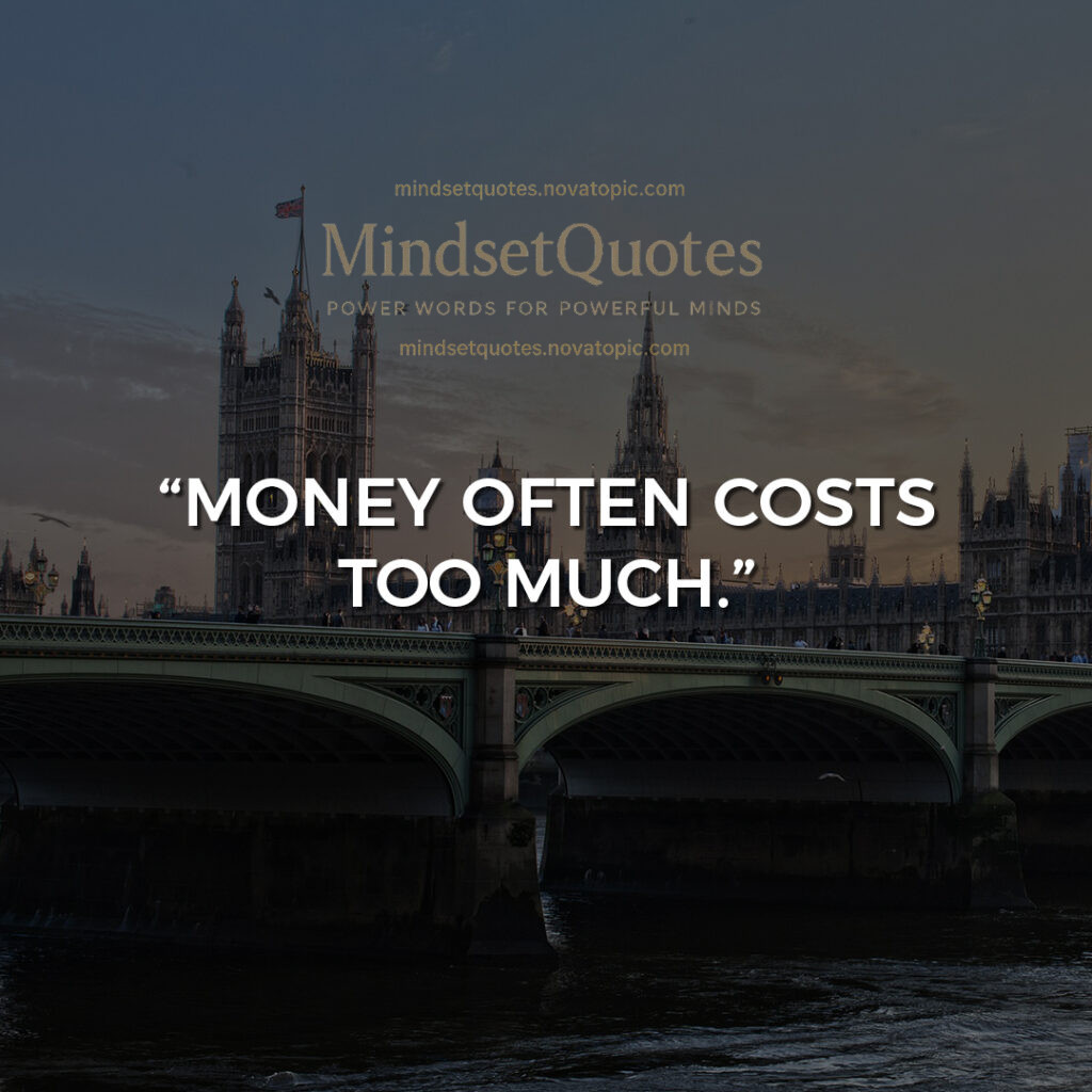 Money costs too much