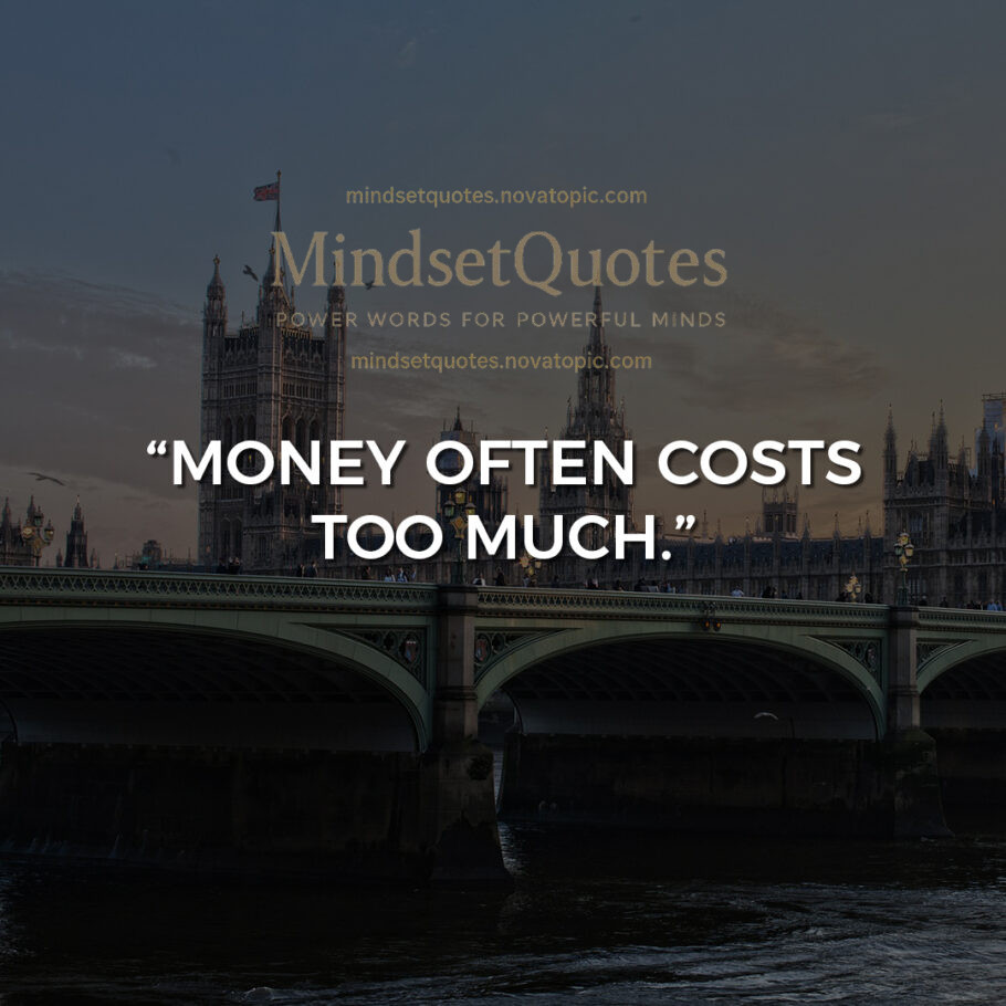 Money costs too much