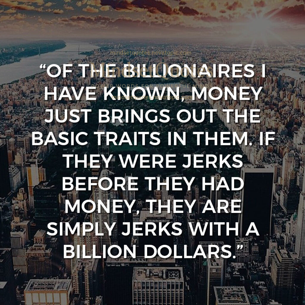 Billionaire..