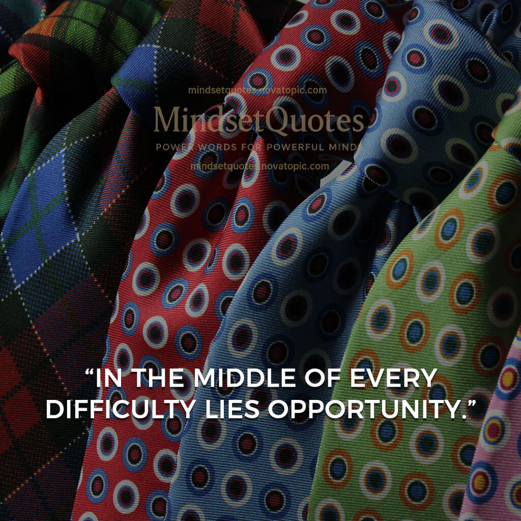 Opportunity lies in difficulties..