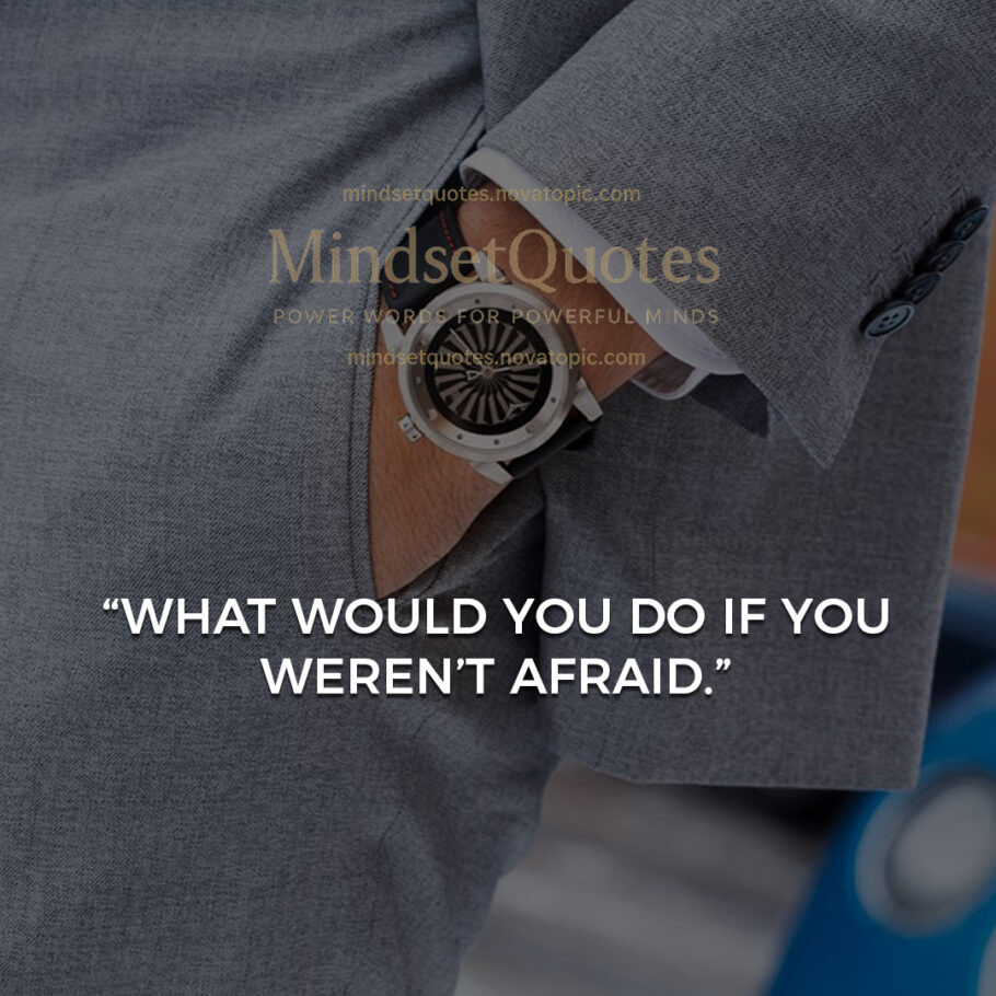 If you are not afraid